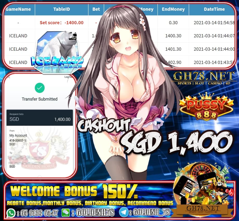 PUSSY888 ICELAND GAME CASHOUT SGD1400 JOIN NOW WITH US AT GH78.NET !!